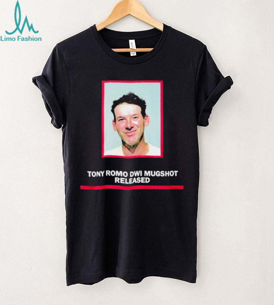 Tony Romo Dwi Mugshot Released 2026 Funny shirt