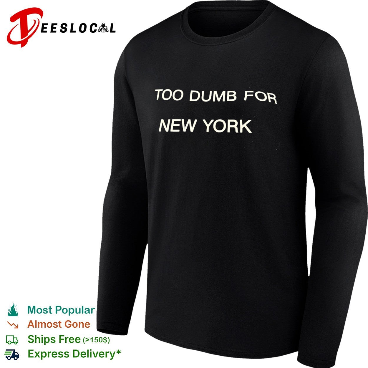 Too dumb for New York shirt