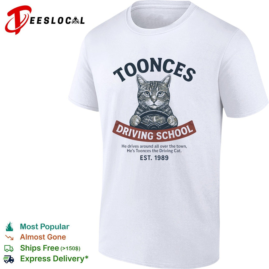 Toonces the driving cat driving school est 1989 graphic shirt