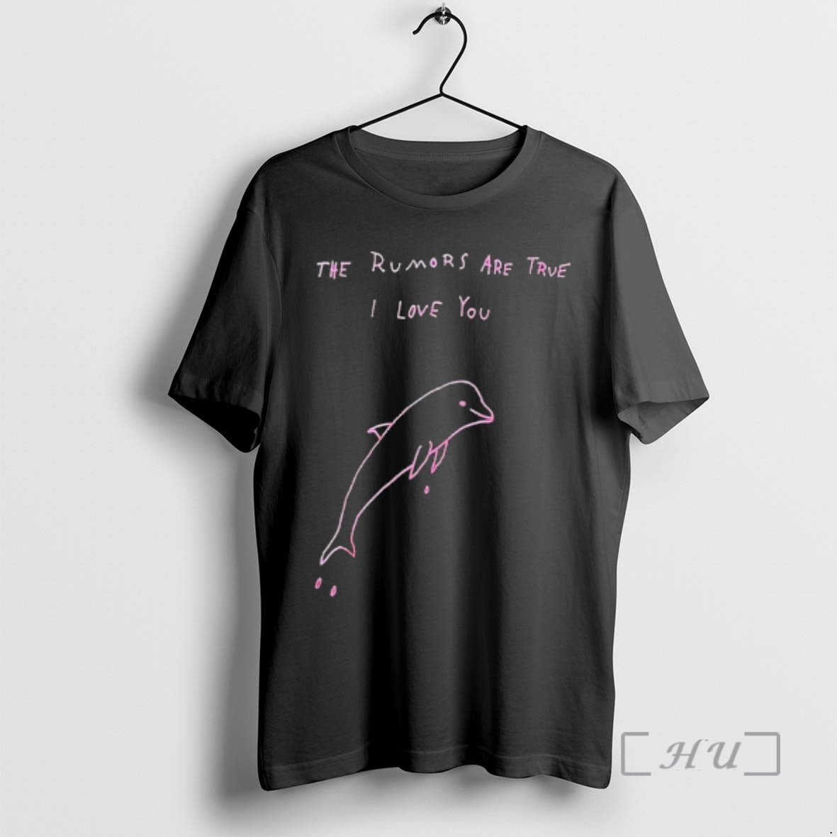 Trending Dolphin The Rumors Are True I Love You T-Shirts, Hoodie, Sweatshirt | PodTeesHub.com