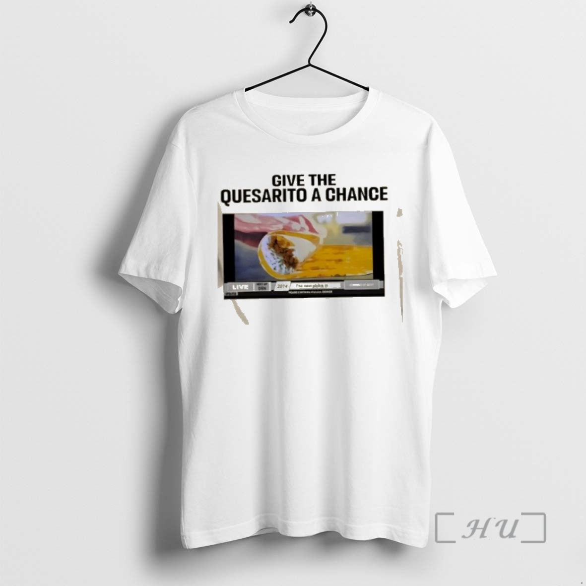 Trending Give The Quesarito A Chance T-Shirts, Hoodie, Sweatshirt | PodTeesHub.com
