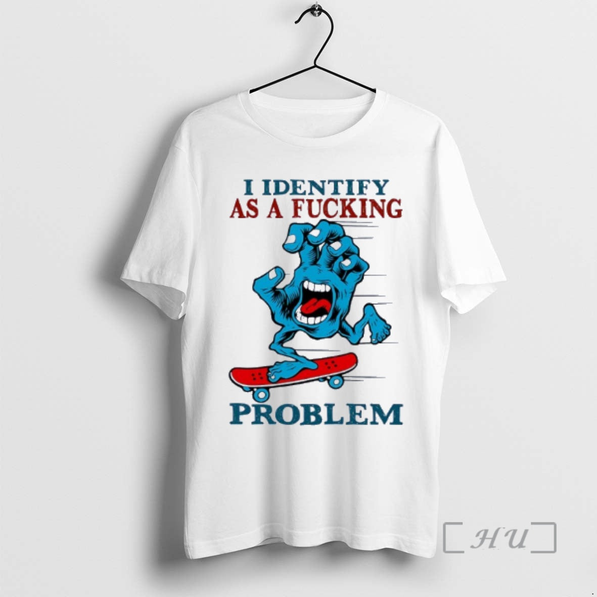 Trending Hand Horror Skateboard I Identify As A Fucking Problem T-Shirts, Hoodie, Sweatshirt | PodTeesHub.com