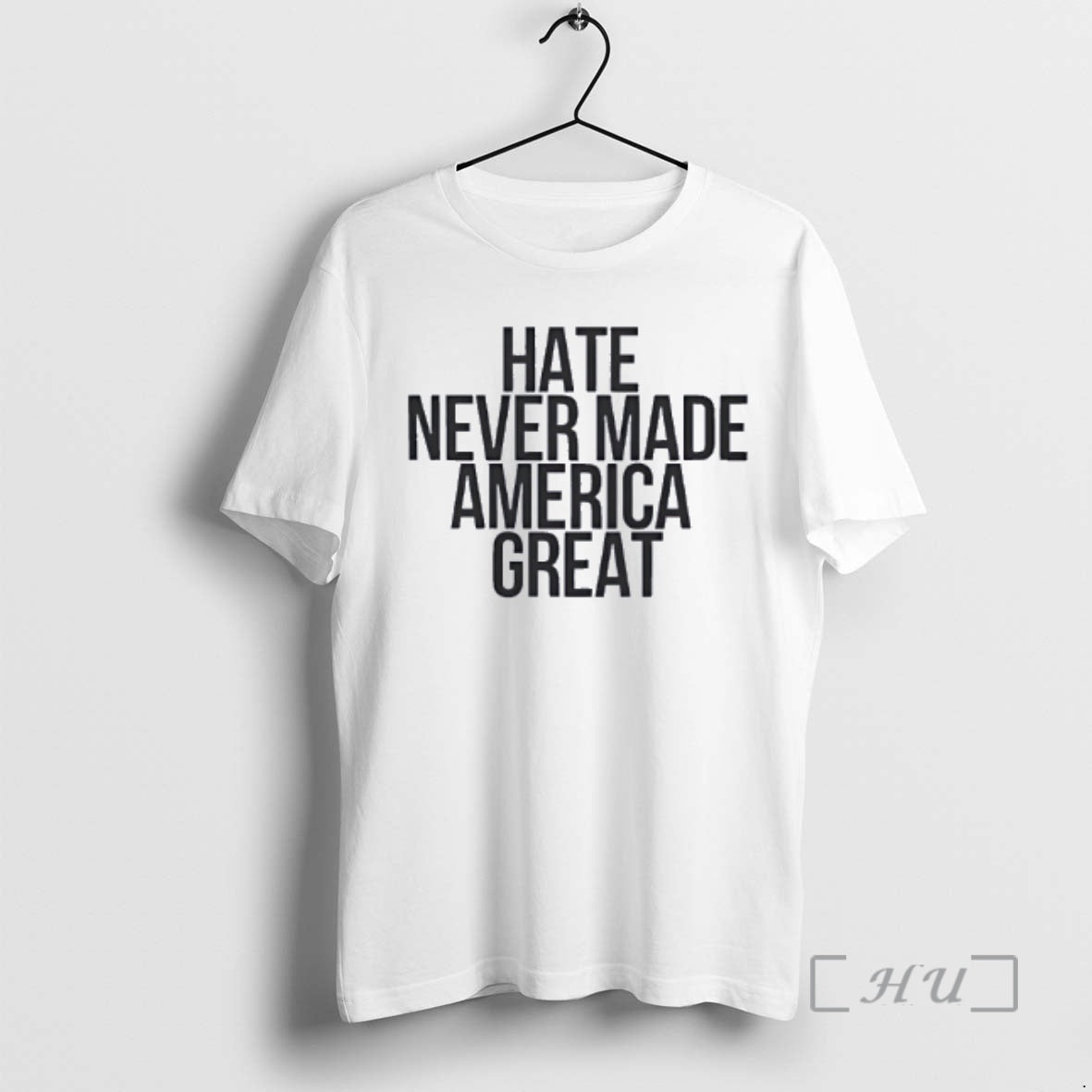 Trending Hate Never Made America Great T-Shirts, Hoodie, Sweatshirt | PodTeesHub.com