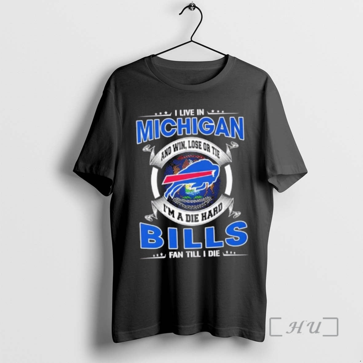 Trending I Live In Michigan And Win Lose Or Tie Im A Die Hard Buffalo T-Shirts, Hoodie, Sweatshirt | PodTeesHub.com