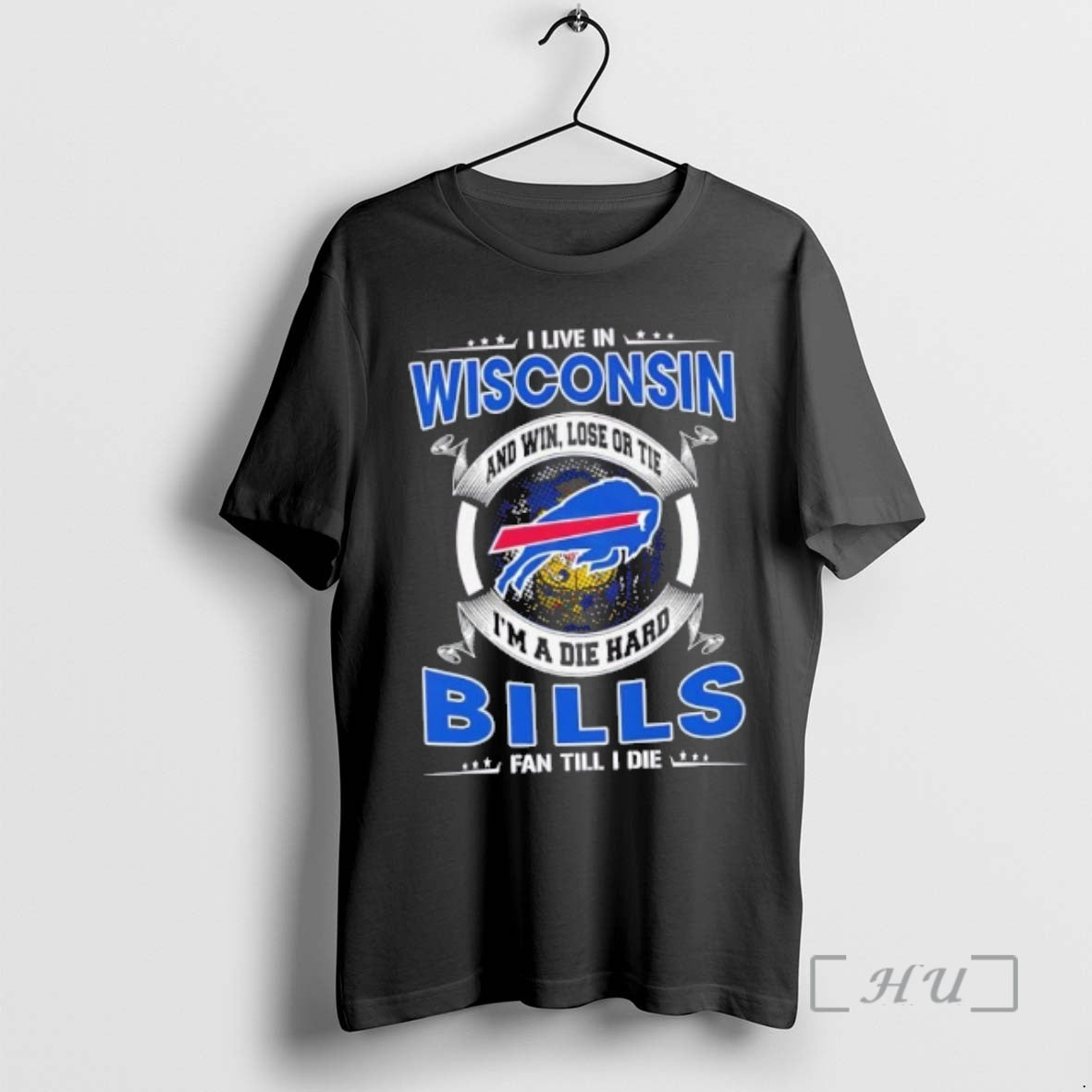 Trending I Live In Wisconsin And Win Lose Or Tie Im A Die Hard Buffalo T-Shirts, Hoodie, Sweatshirt | PodTeesHub.com