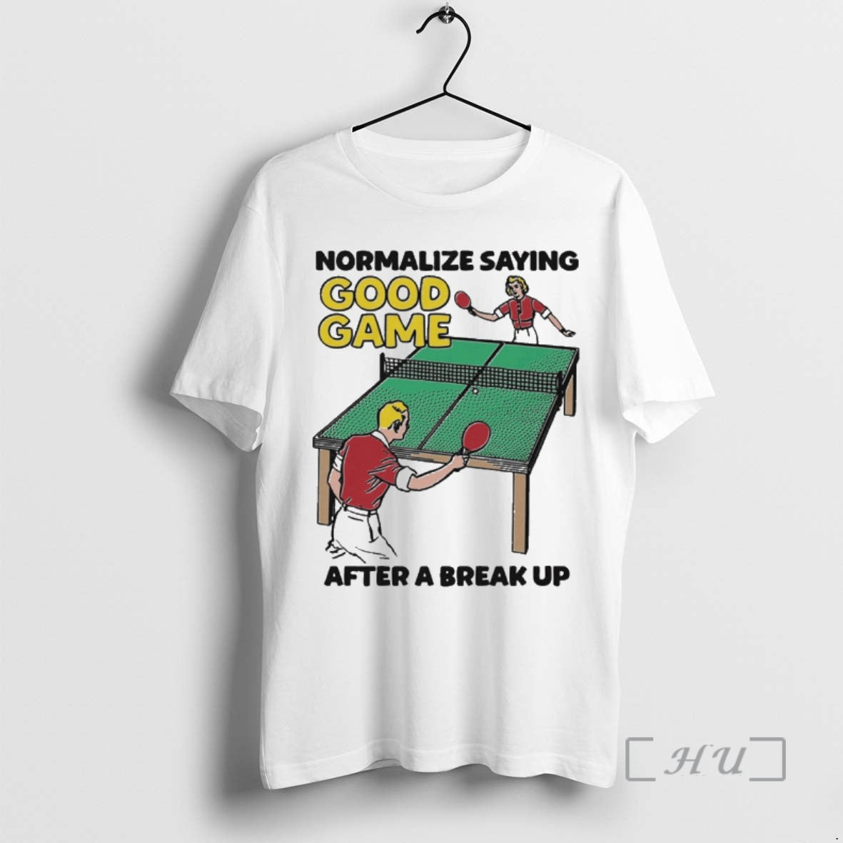 Trending Normalize Saying Good Game After A Break Up T-Shirts, Hoodie, Sweatshirt | PodTeesHub.com
