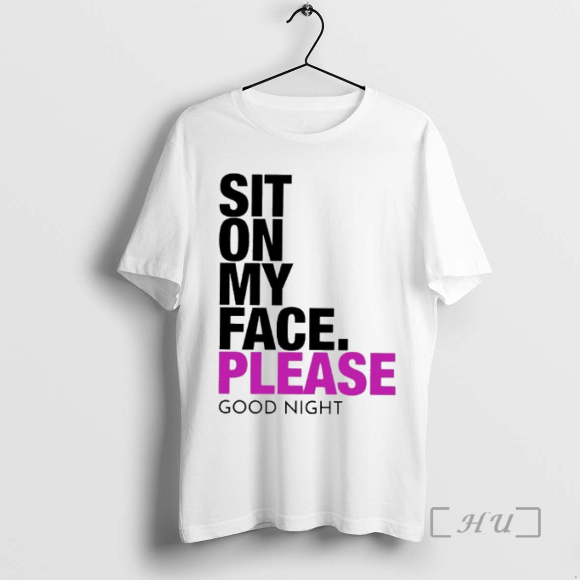 Trending Sit On My Face Please Good Night T-Shirts, Hoodie, Sweatshirt | PodTeesHub.com