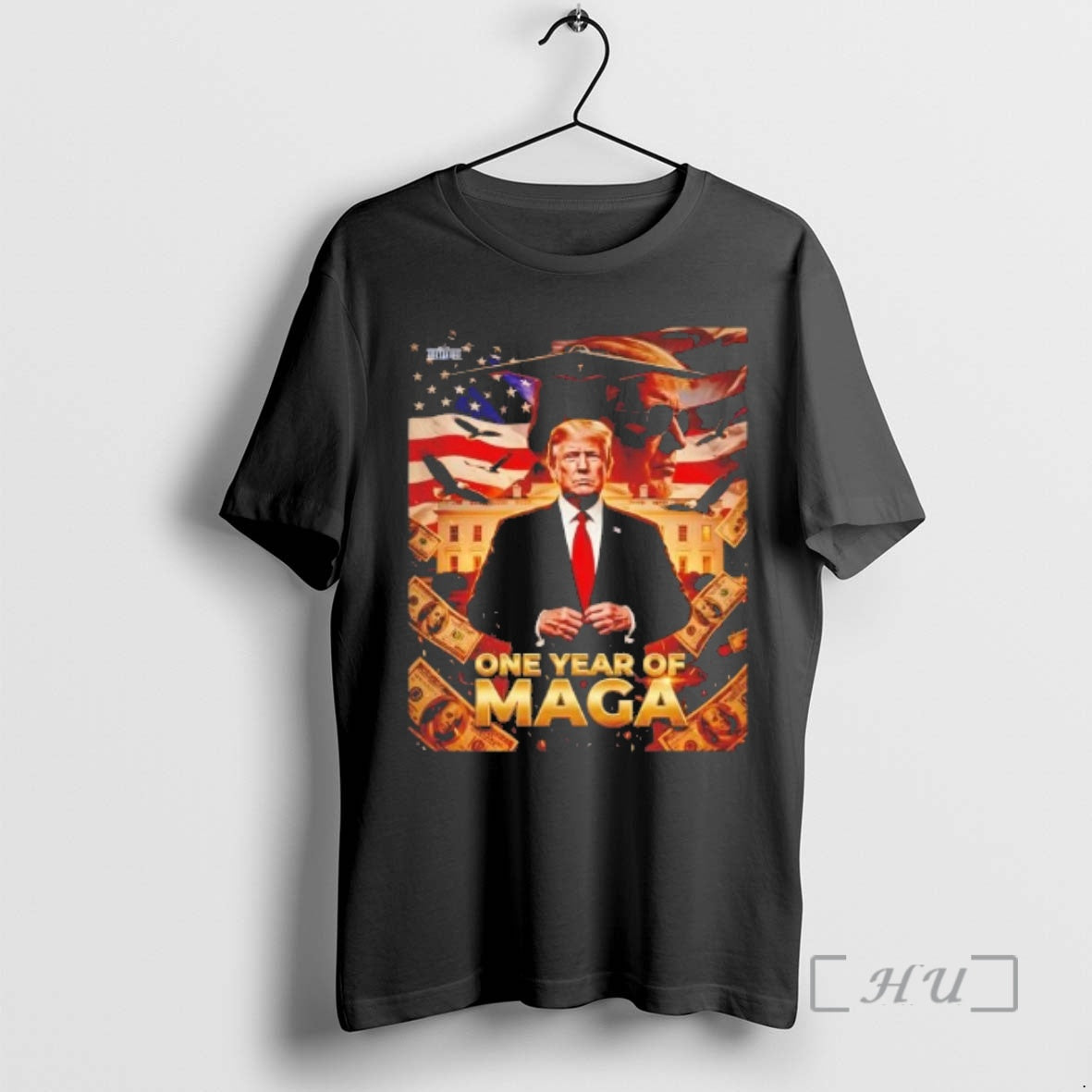 Trending Trump One Year Of Maga T-Shirts, Hoodie, Sweatshirt | PodTeesHub.com