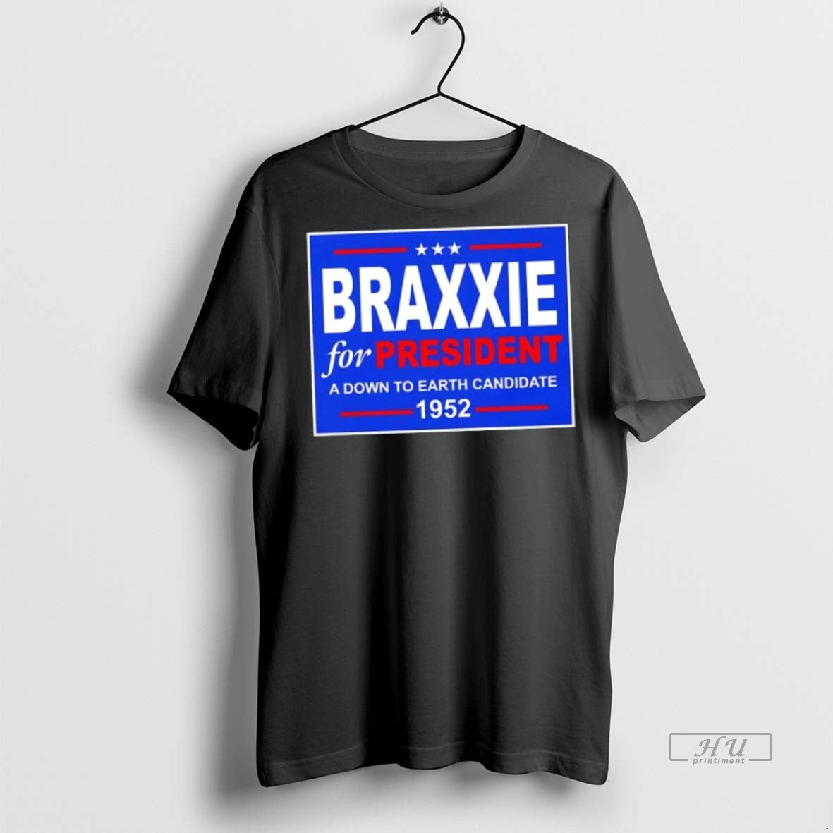 Trending Vote Braxxie For President A Down To Earth Candidate 1952 Graphic Tee Shirt Sweater