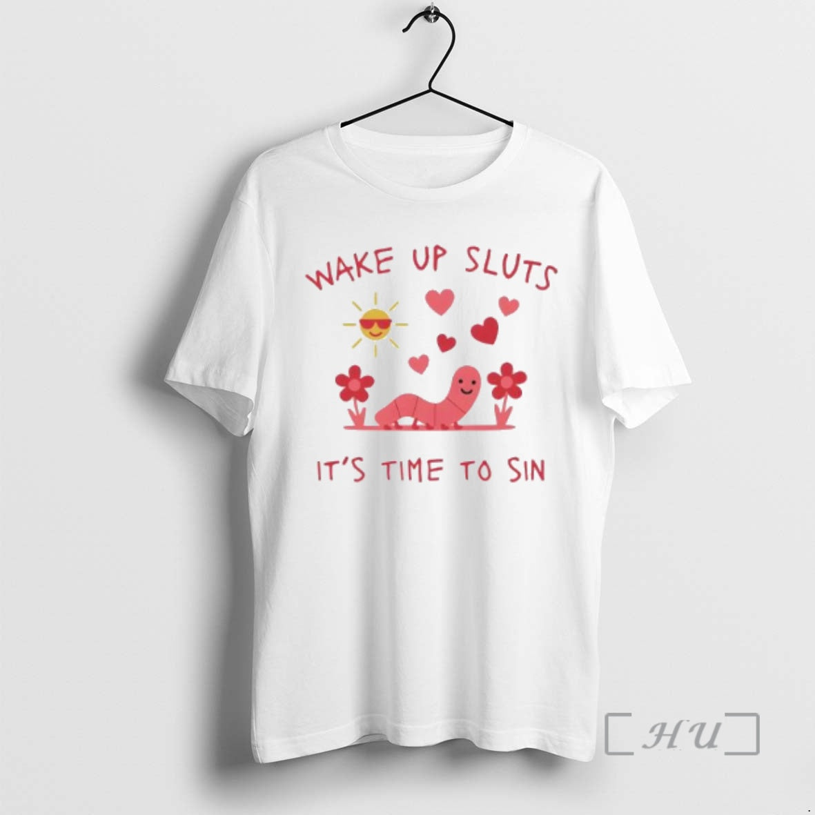 Trending Wake Up Sluts Its Time To Sin Valentines T-Shirts, Hoodie, Sweatshirt | PodTeesHub.com