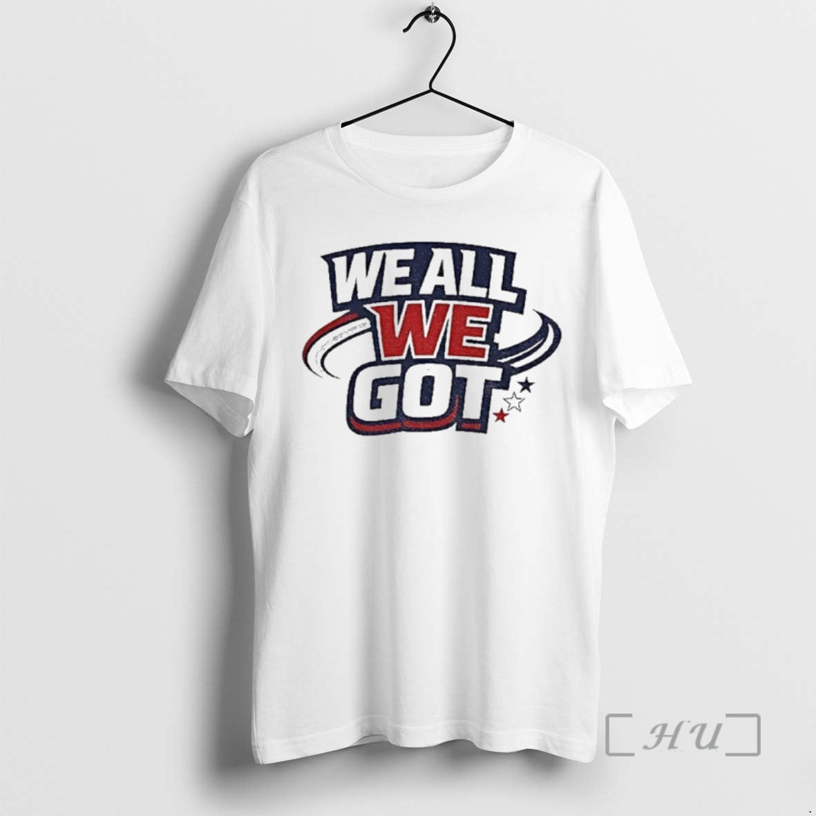 Trending We All We Got New England Football Inspired T-Shirts, Hoodie, Sweatshirt | PodTeesHub.com