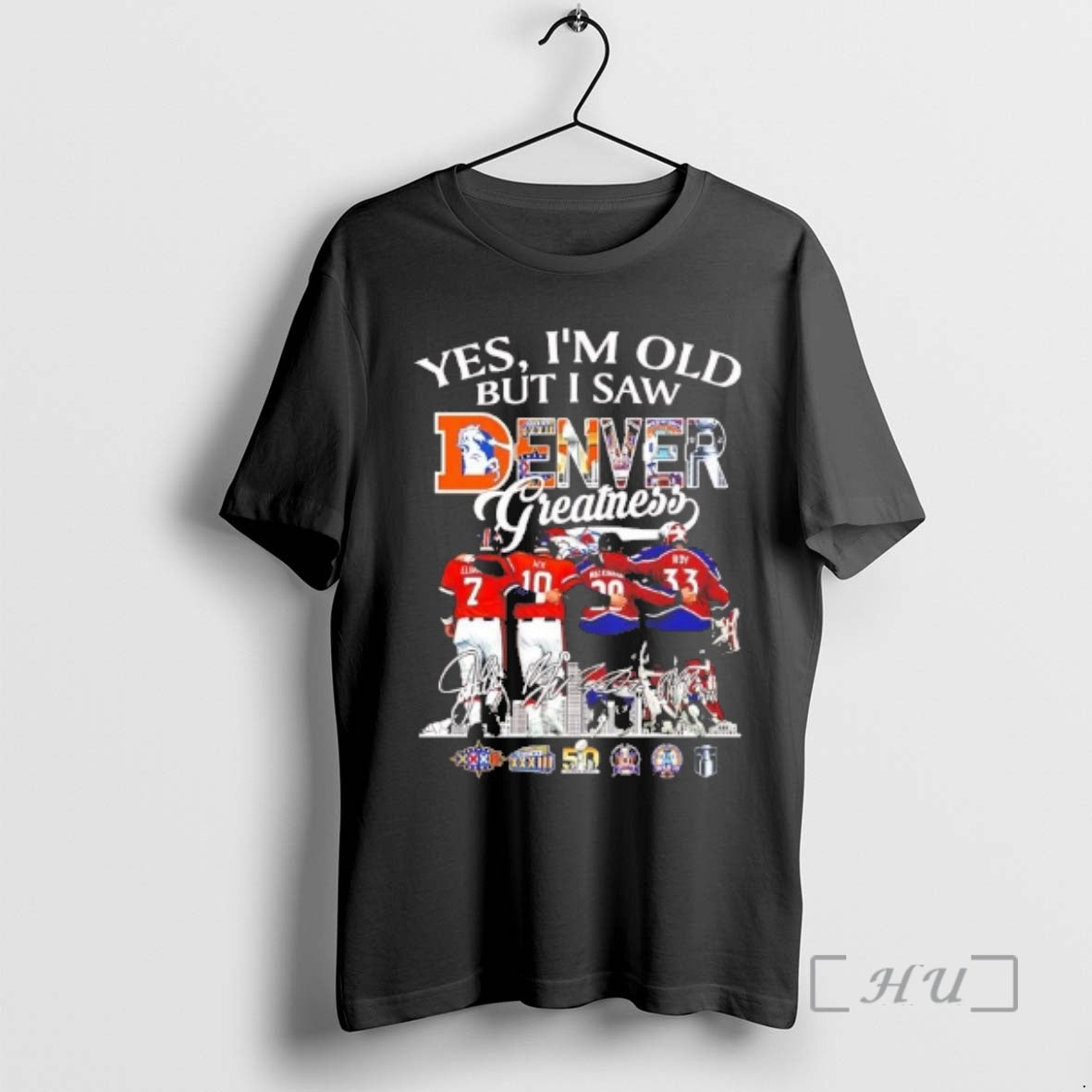 Trending Yes Im Old But I Saw Denver Sports Teams Greatness Players Premium T Shirts Hoodie, Sweatshirt | PodTeesHub.com