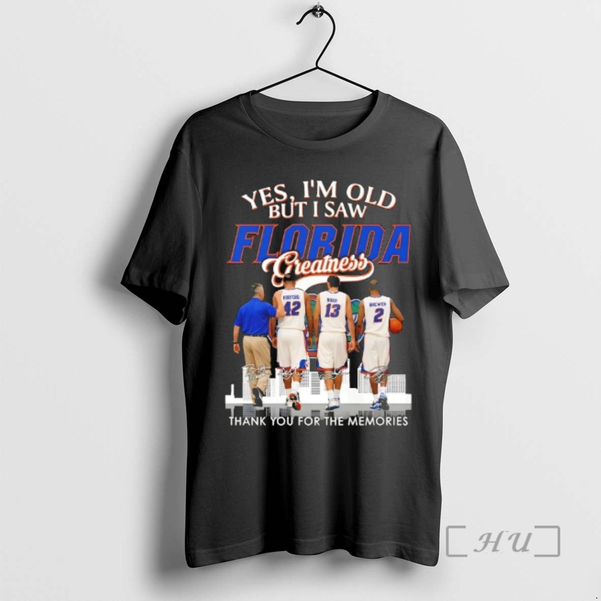 Trending Yes Im Old But I Saw Florida Gators Legends Basketball Greatness Thank You For T-Shirts, Hoodie, Sweatshirt