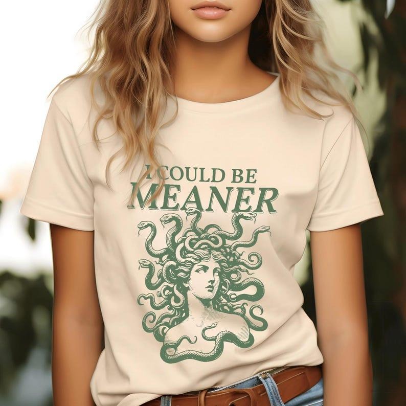 Trendy I Could Be Meaner Tshirt, Sarcastic Medusa Gorgon 90s Graphic Tee, Greek Mythology Outfit, Retro Summer Gift,...