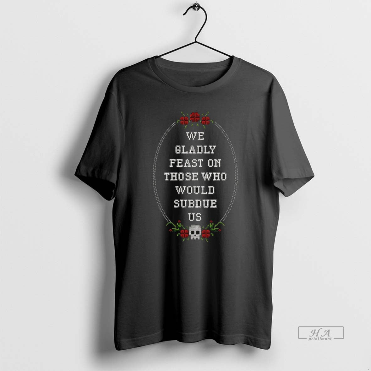 Trendy We Gladly Feast On Those Who Would Subdue Us Ceramic Ceramic And Classic Dad