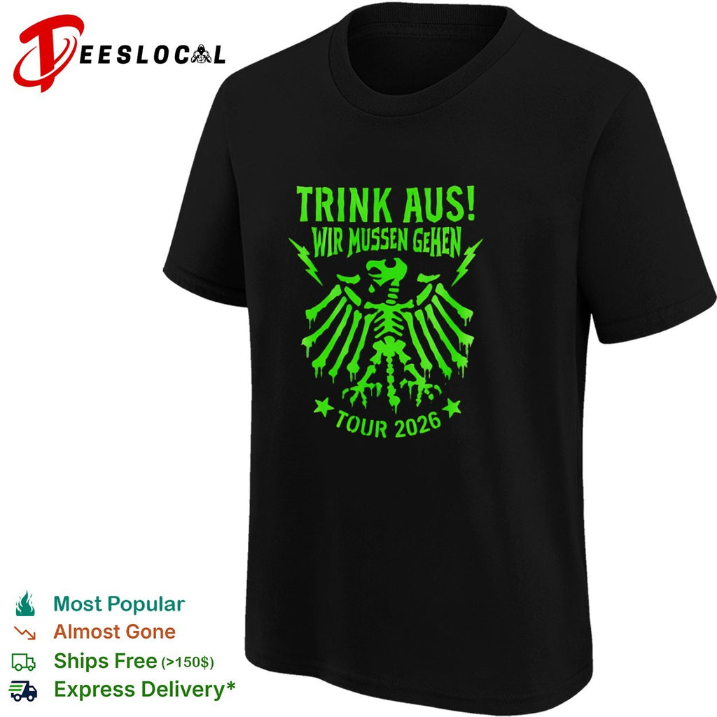 Trink aus wir mussen gehen tour 2026 German eagle skeleton shirt