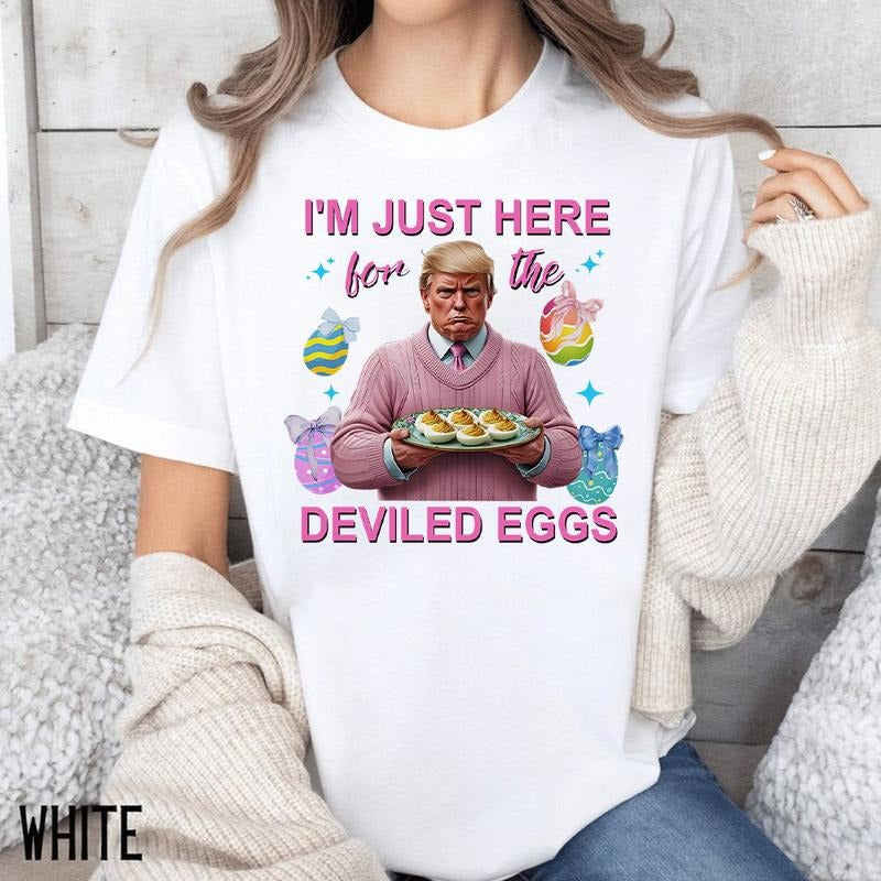 Trummp Easter Eggs Shirt, I'm Just Here for the Deviled Eggs Shirt, Funny Easter Eggs Hoodie, Sweatshirt | PodTeesHub.com