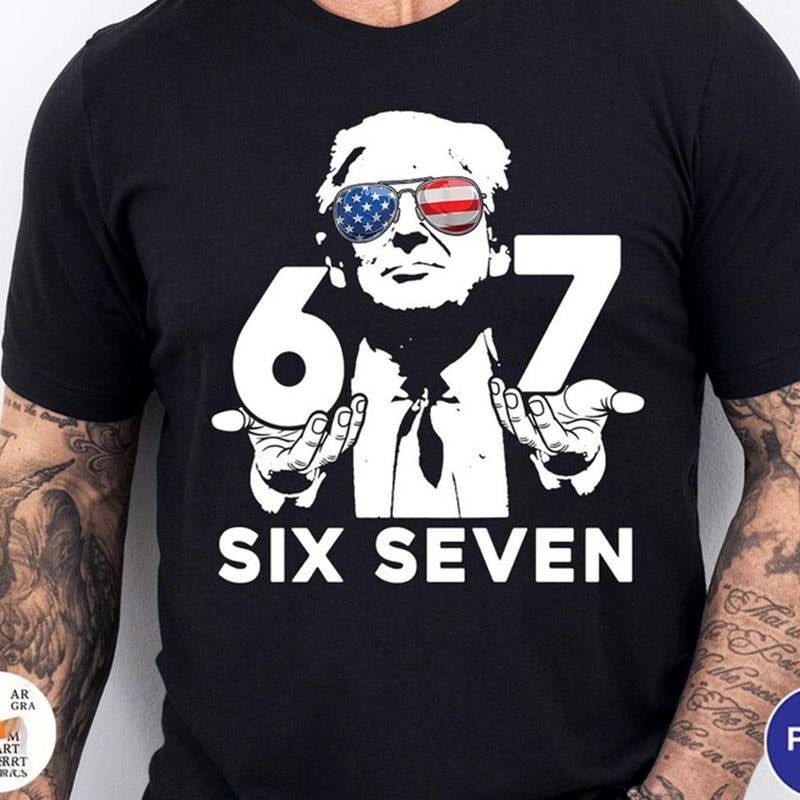 Trump 6 7 T-Shirt, Funny Six Seven Trump Donald Shirt, Six Seven Unisex Tee, Humorous Political Shirt Gift Hoodie, Sweatshirt