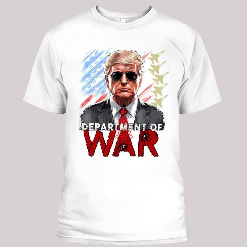 Trump Department Of WAR Shirt, Trump Supporters Shirts, Unisex Tee, Trending Graphic Tee Hoodie, Sweatshirt | PodTeesHub.com