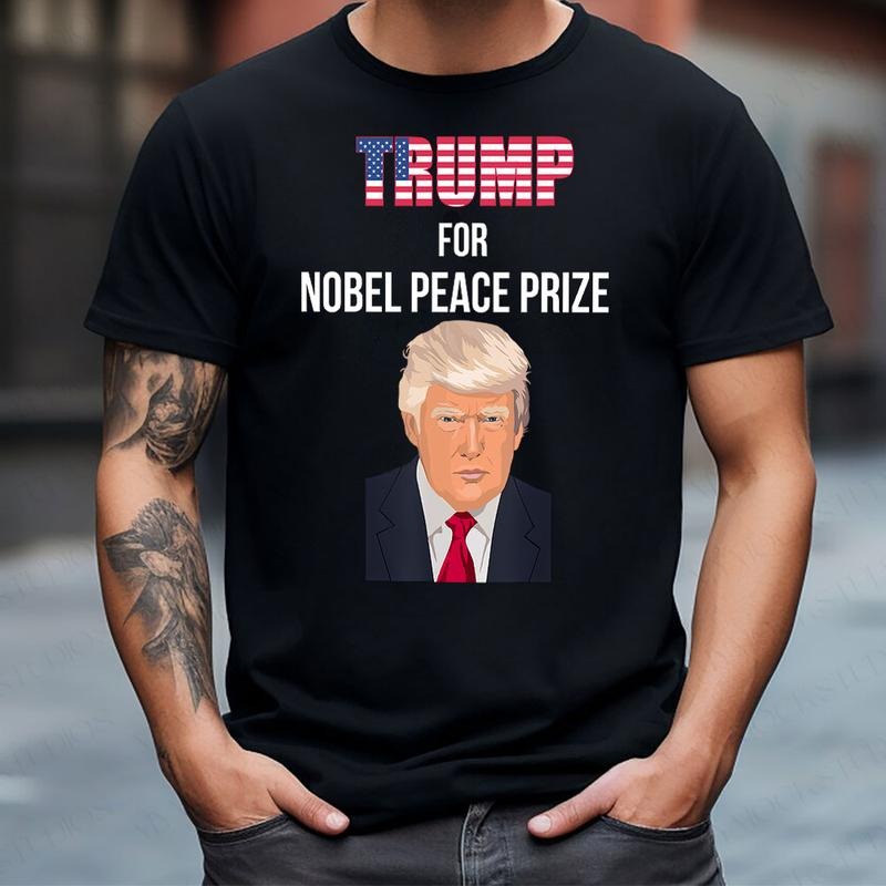 Trump For Nobel Peace Prize Shirts, Trump Supporters Shirts, Trending Graphic Tee style 02 Hoodie, Sweatshirt