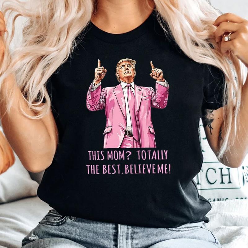 Trump Mother's Day T-Shirt, Make Mother'sl Day Great Again Shirt Patriot Shirt, Unisex Tee, Trending 3D Graphic Shirt...