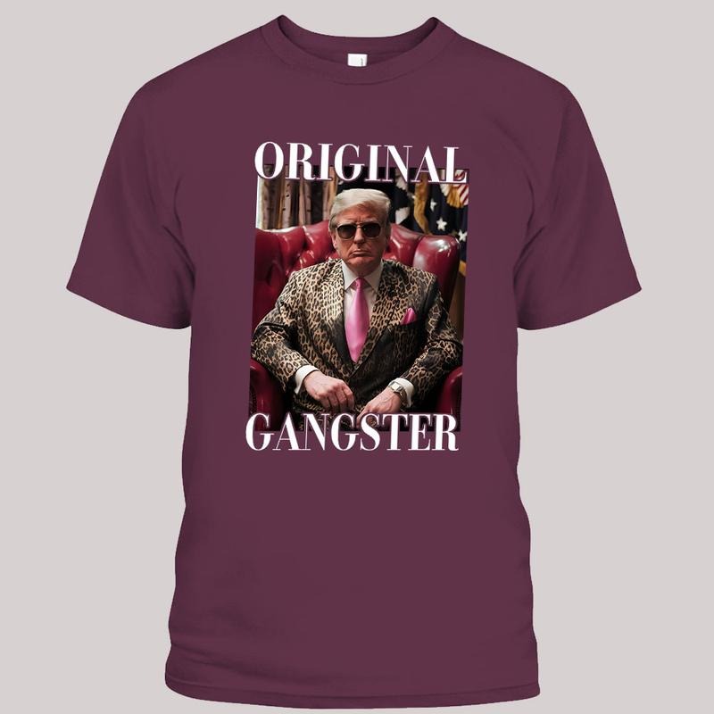 Trump OG Gangster Shirt, Funny Political Tee, Trump Supporters Shirts, Unisex Tee, Trending Graphic Tee Hoodie, Sweatshirt