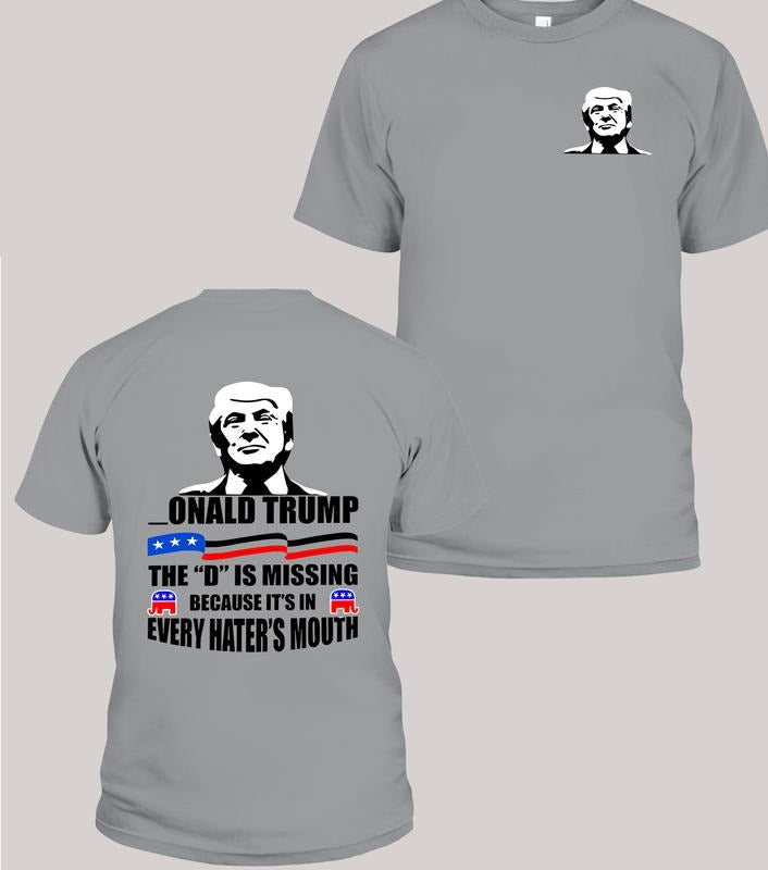 Trump The D Missing Shirt, Funny Political Tee, Trump Supporters Shirts, Unisex Tee, Trending Graphic Tee style 02...
