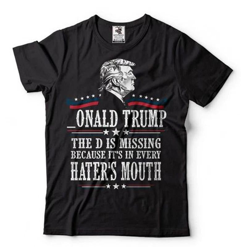 Trump The D Missing Shirt, Funny Political Tee, Trump Supporters Shirts, Unisex Tee, Trending Graphic Tee style 03...