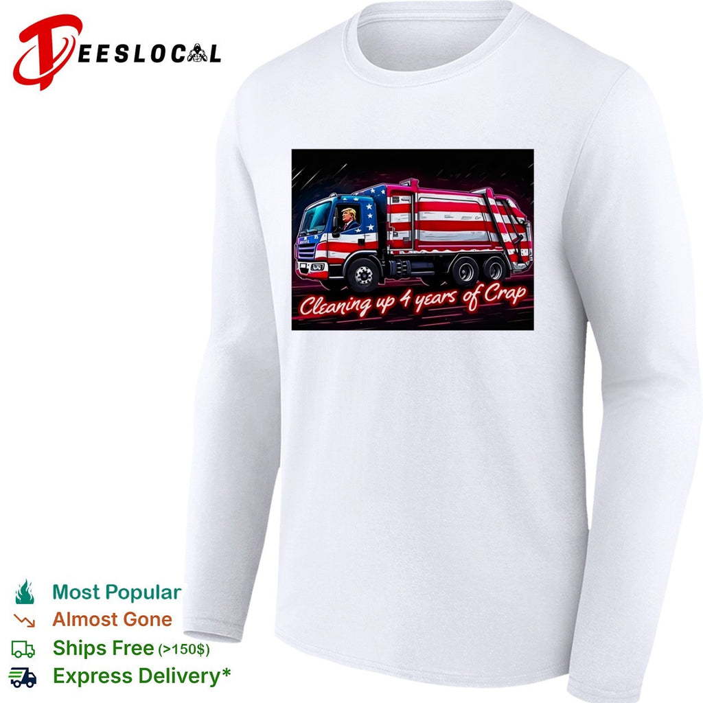Trump garbage truck cleaning up 4 years of crap political shirt