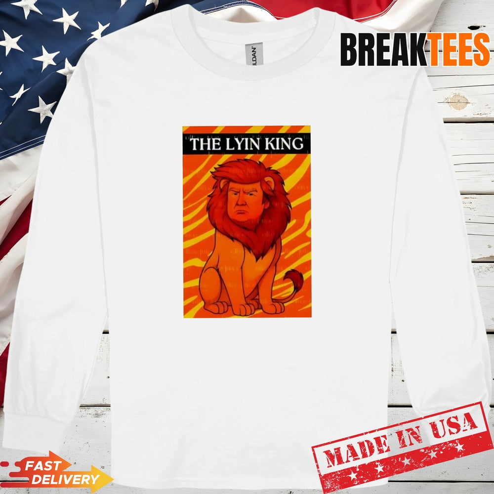 Trump the lyin king sarcastic t-shirt