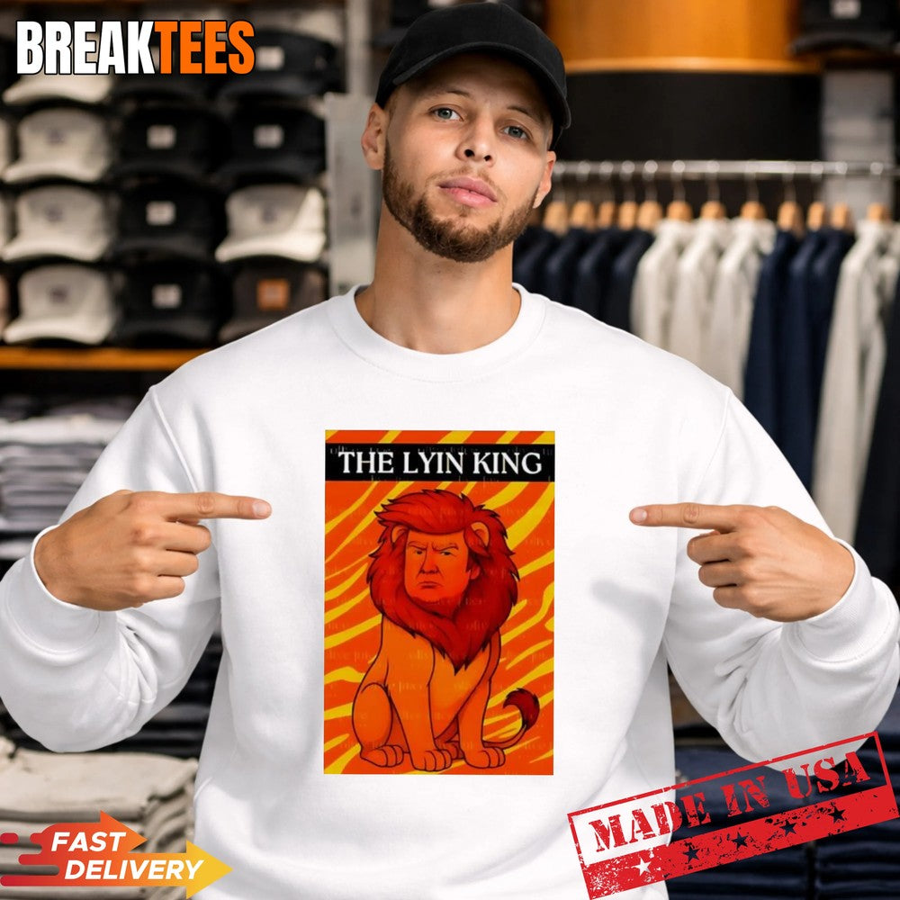 Trump the lyin king sarcastic t-shirt
