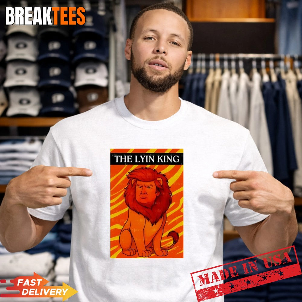 Trump the lyin king sarcastic t-shirt