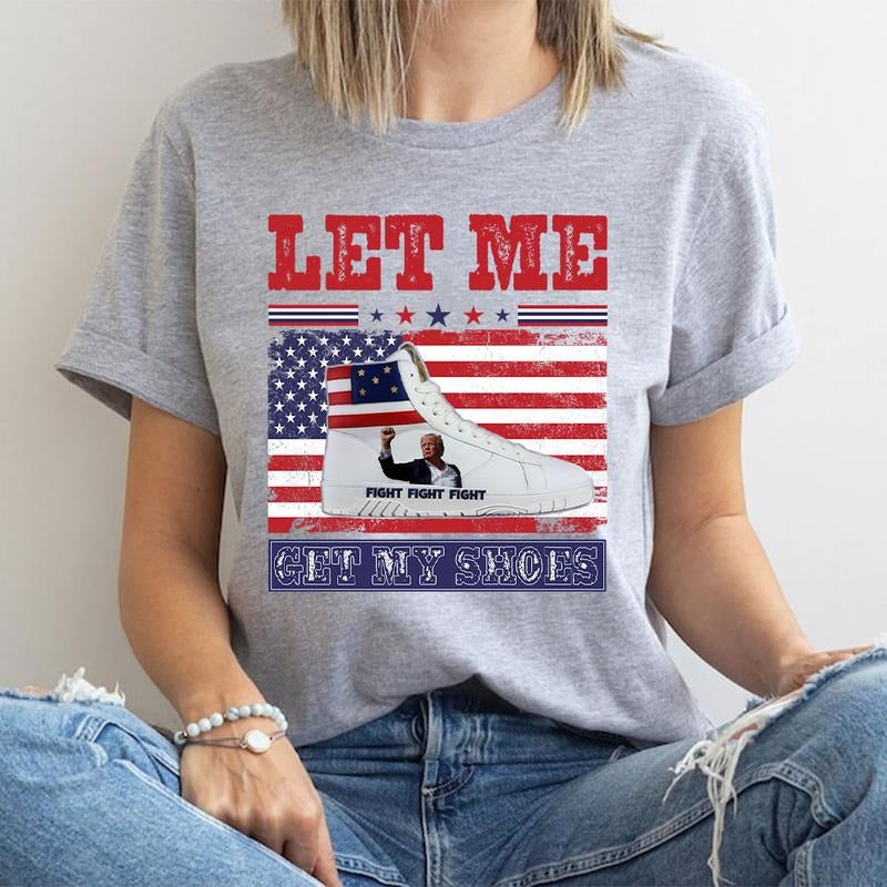 Trumpp Let Me Get My Shoes Shirt, Trump Trending Tshirt style 02 Hoodie, Sweatshirt | PodTeesHub.com