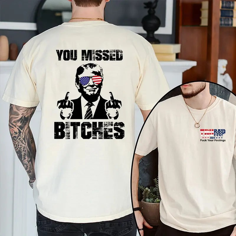 Trumpp You Missed Btches T-Shirt,Trumpp Shot shirt, Trump 2024 Ear Tee Hoodie, Sweatshirt | PodTeesHub.com