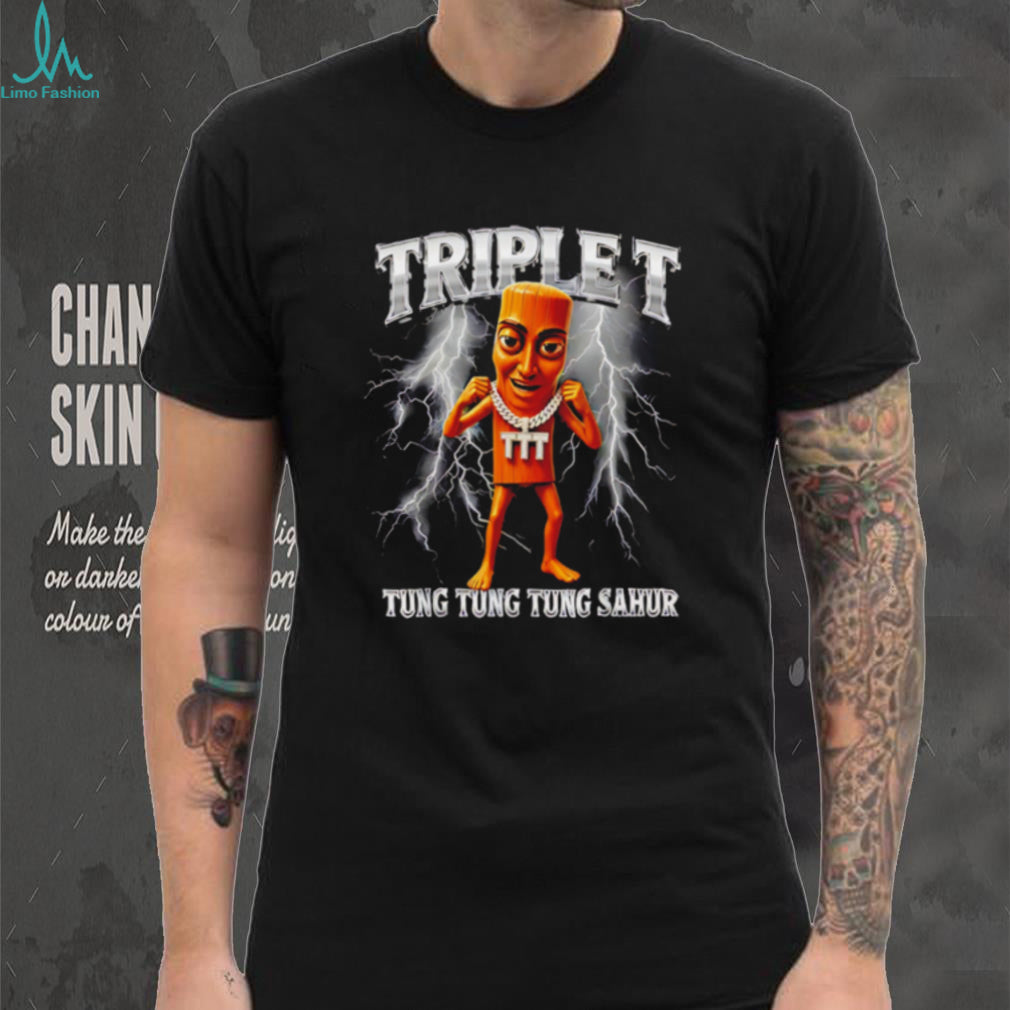 Tung Tung Tung Sahur Brainrot Meme Triple Shirt