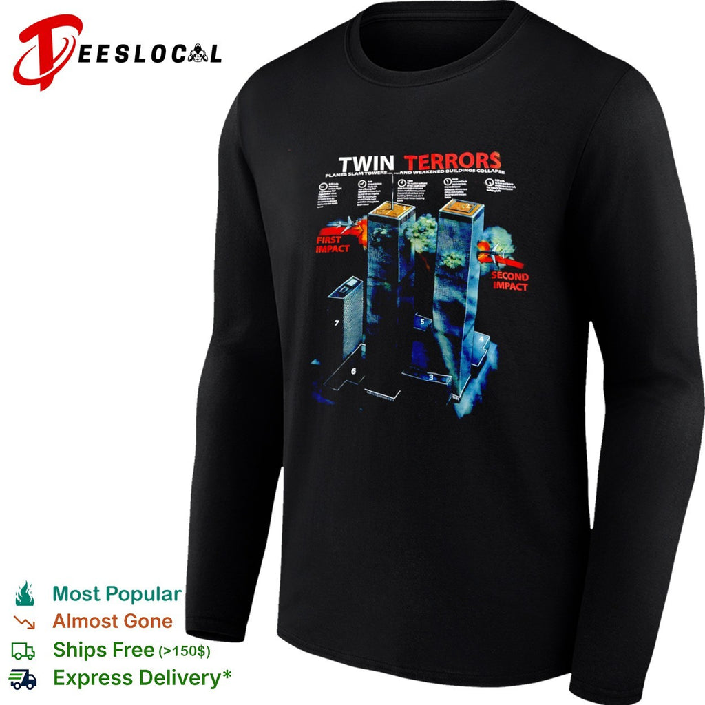 Twin Terrors Planes Slam Towers and Weakened Buildings Collapse 911 History shirt