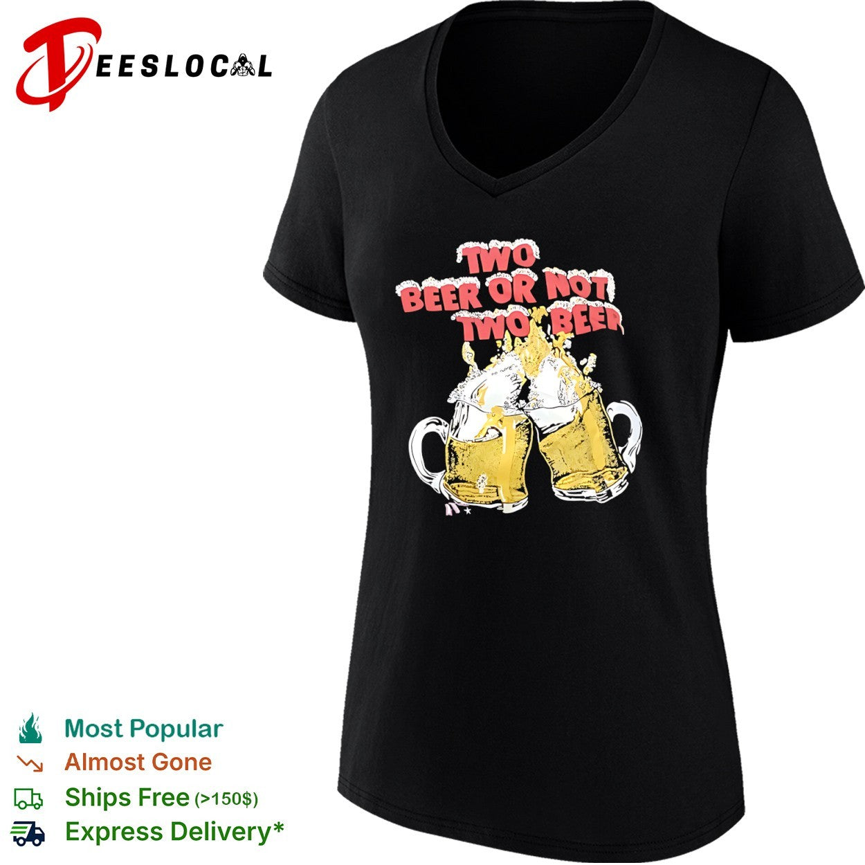 Two beer or not two beer funny drinking quote toast cheers beer shirt