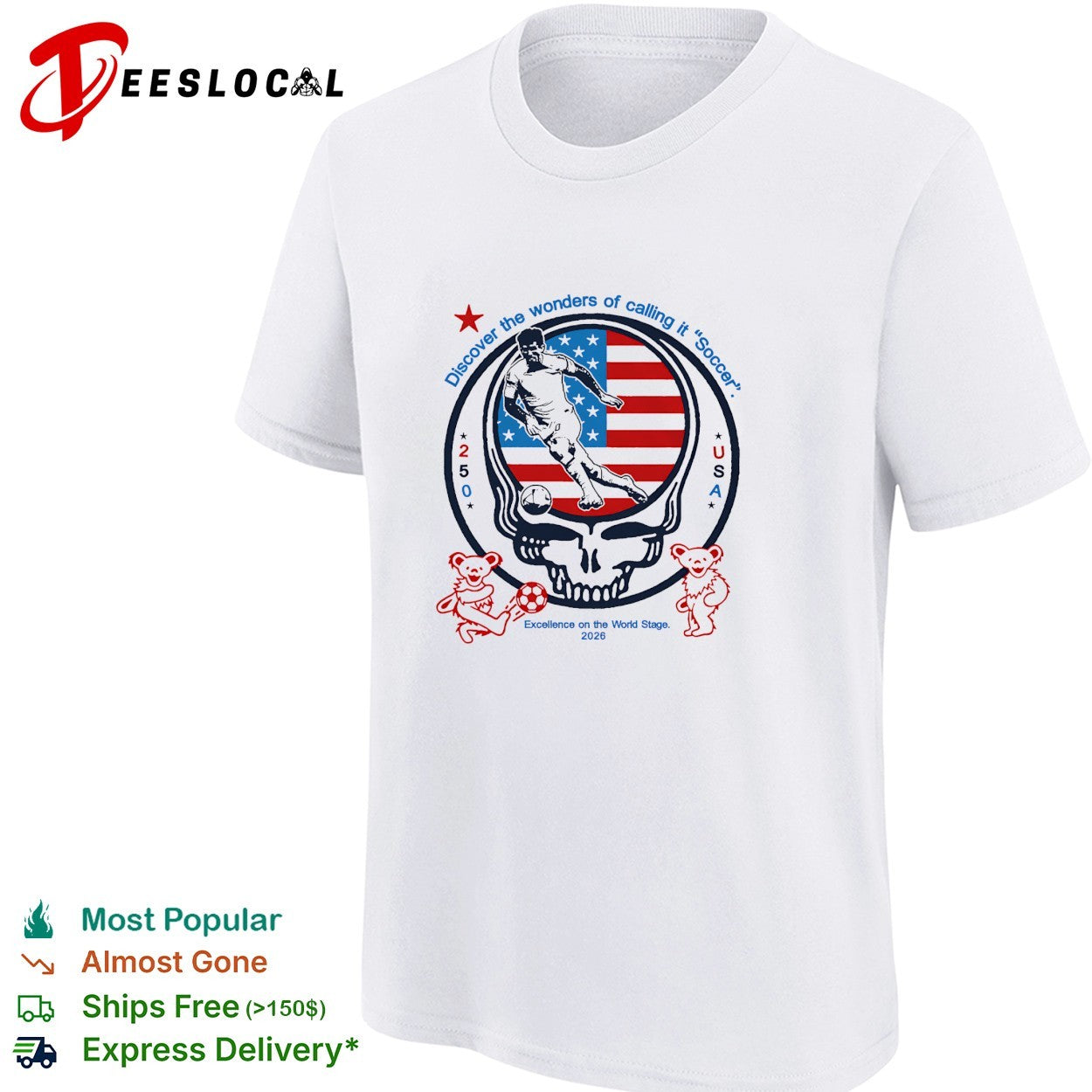 USA World Cup 2026 Grateful Dead steal your face discover the wonders of calling it soccer shirt