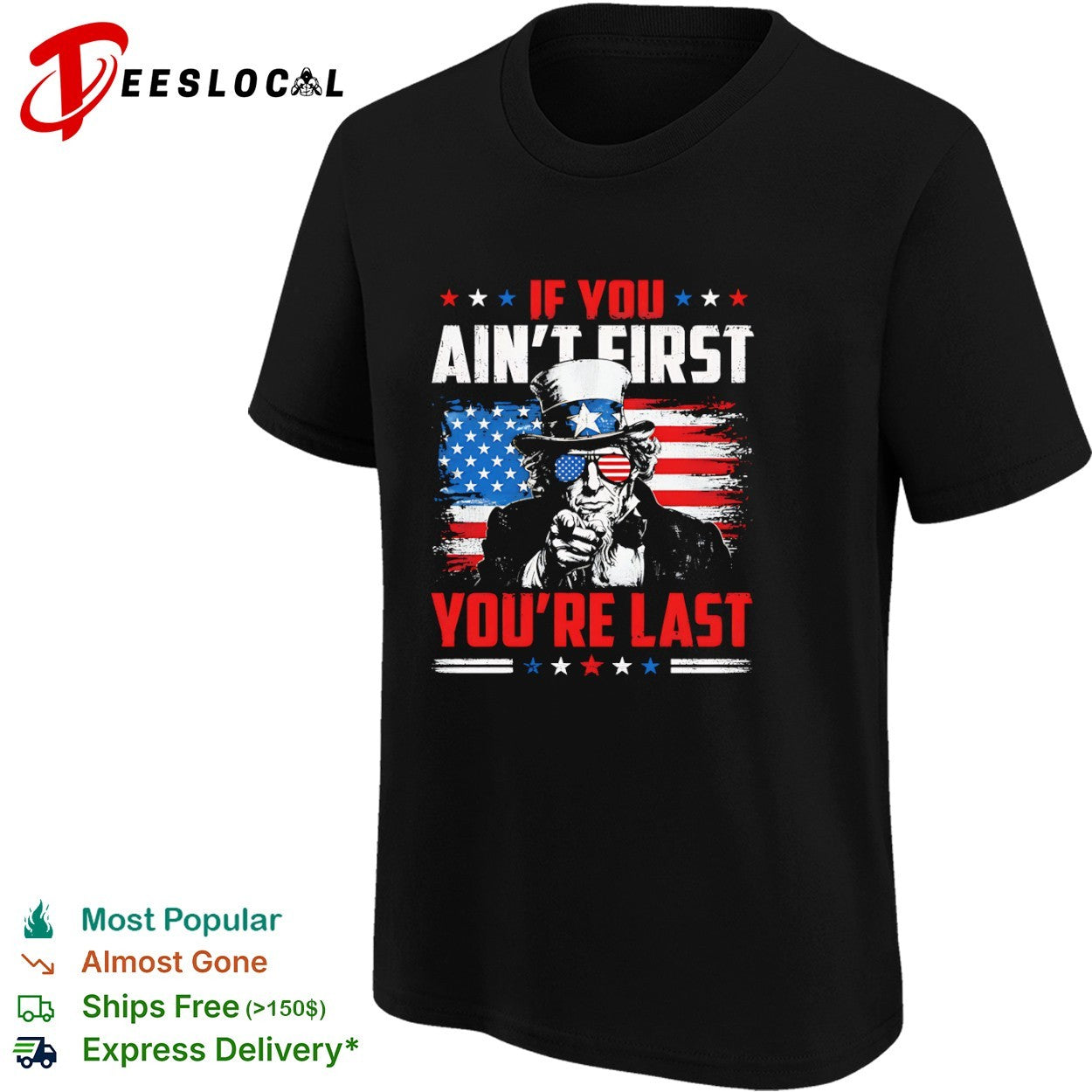 Uncle Sam if you ain’t first you’re last Talladega Nights shirt