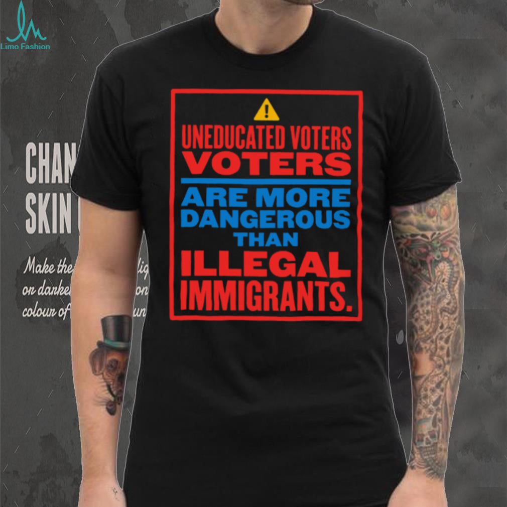 Uneducated Voters Warning Sign Anti Trump Political T Shirt