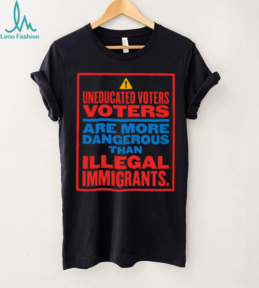 Uneducated Voters Warning Sign Anti Trump Political T Shirt
