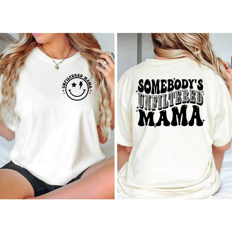 Unfiltered Mama T-Shirts, Hoodie, Sweatshirt | PodTeesHub.com