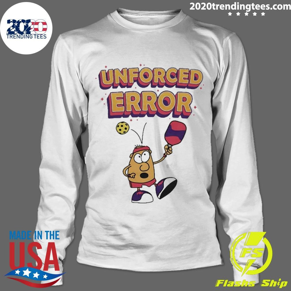 Unforced Error Pickleball Meme Shirt