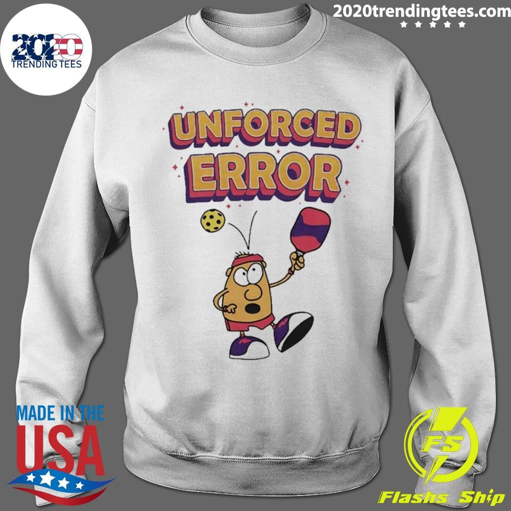 Unforced Error Pickleball Meme Shirt