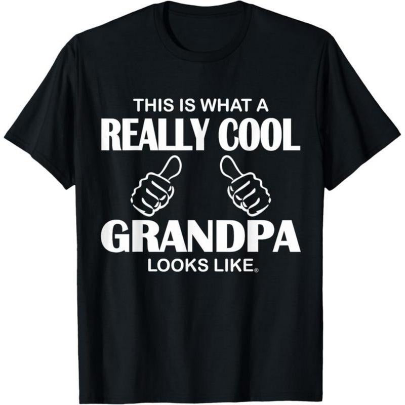 Unisex 100% Cotton This Is What A Really Cool Grandpa Looks Like Funny T-Shirt T-Shirt Hoodie, Sweatshirt | PodTeesHub.com