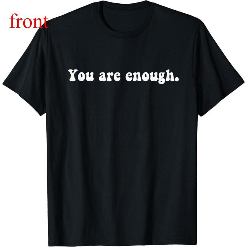 Unisex You Are Enough T-Shirt Hoodie, Sweatshirt | PodTeesHub.com