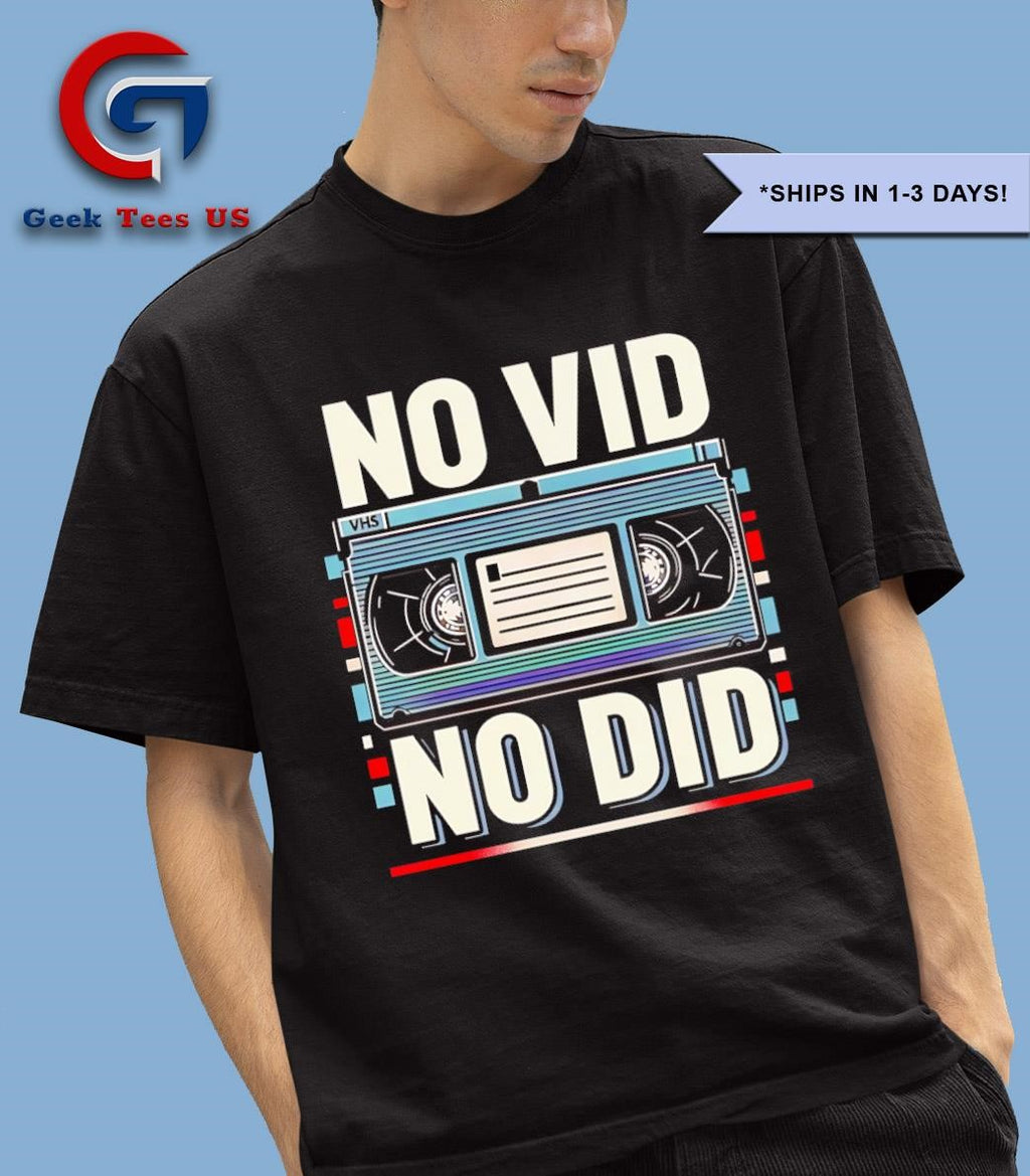 VHS No vid no did shirt