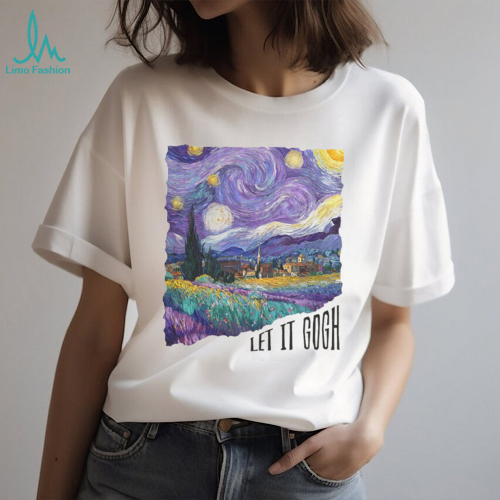 Van Gogh Starry Night Parody Let It Gogh Art T Shirt