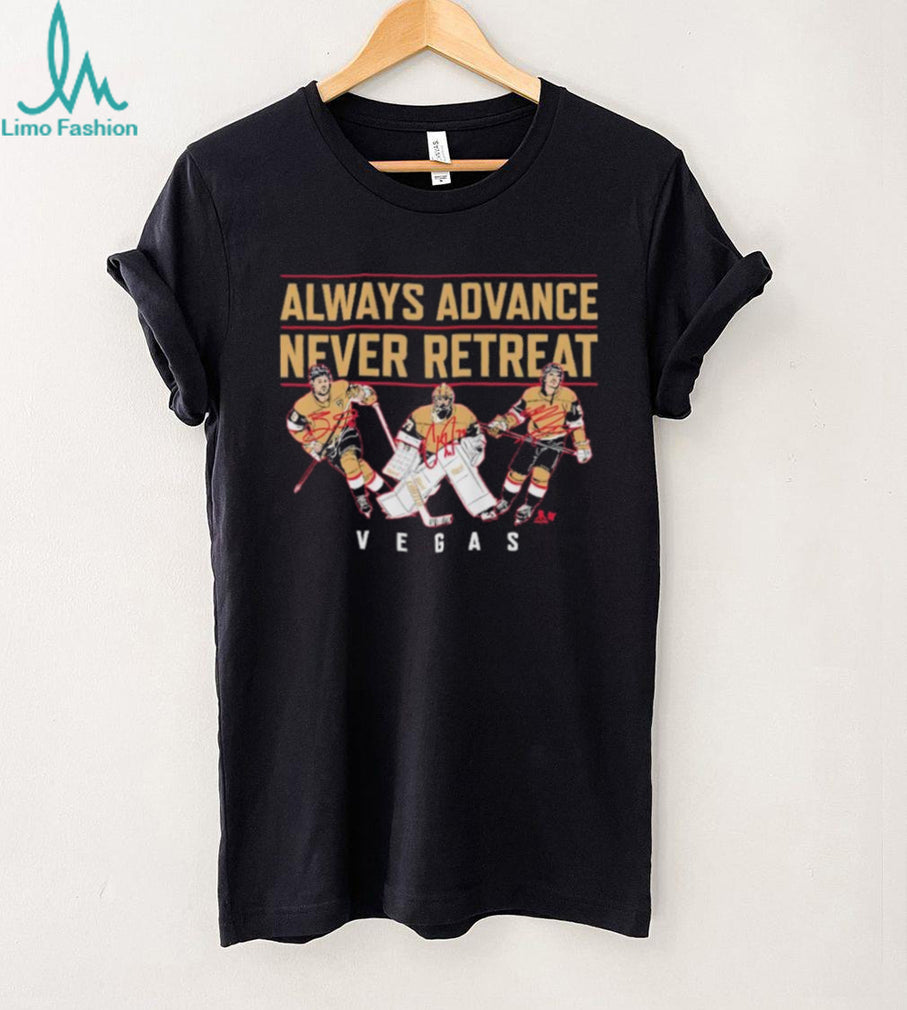 Vegas Hockey Players Always Advance Never Retreat Graphic T Shirt