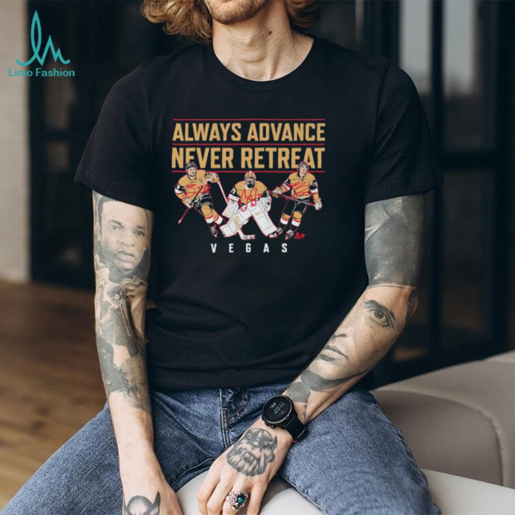 Vegas Hockey Players Always Advance Never Retreat Graphic T Shirt